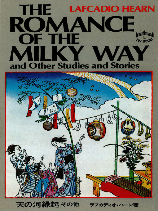 Title details for Romance of the Milky Way by Lafcadio Hearn - Wait list